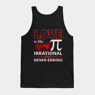 love is like pi never ending pi day Tank Top